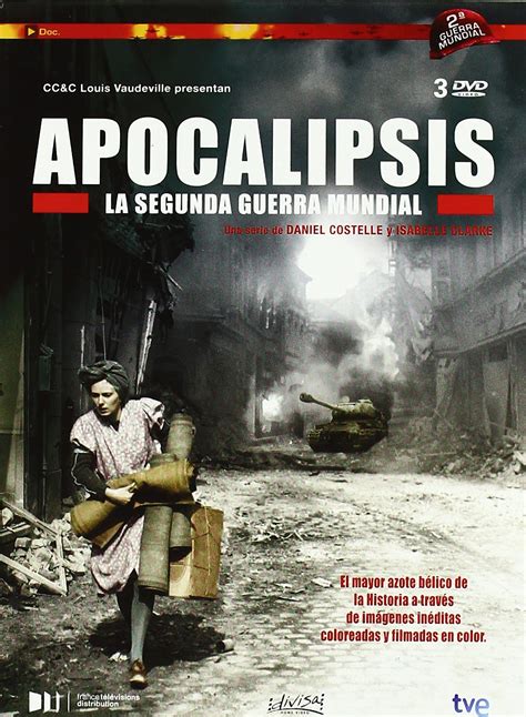 Apocalipsis: la Segunda Guerra Mundial